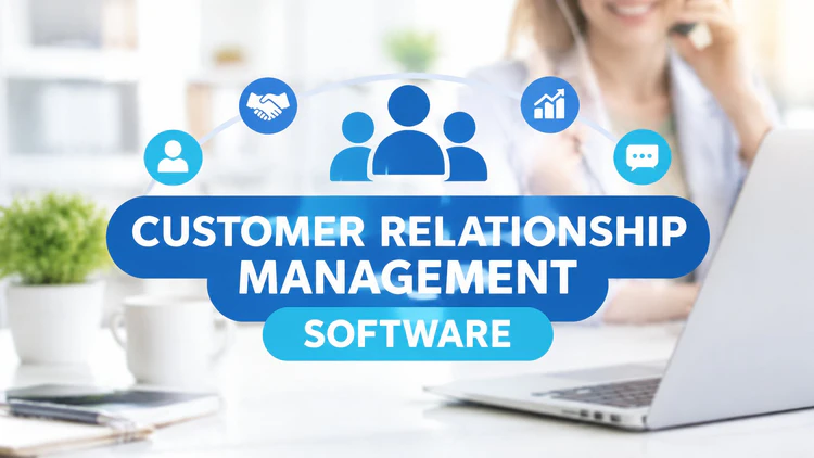 Customer Relationship Management Software